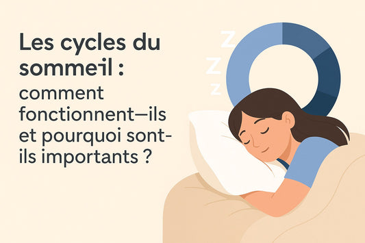 Les cycles du sommeil : comment fonctionnent-ils et pourquoi sont-ils importants ?